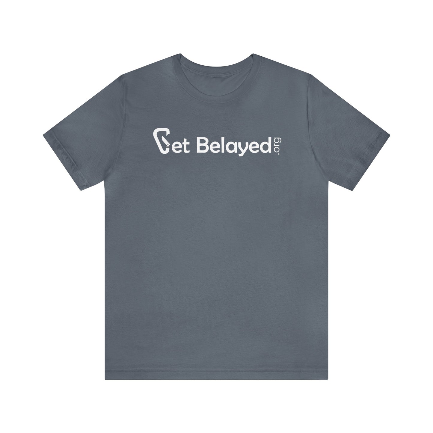 Get Belayed - Front and Back Print - Unisex Jersey Short Sleeve Tee