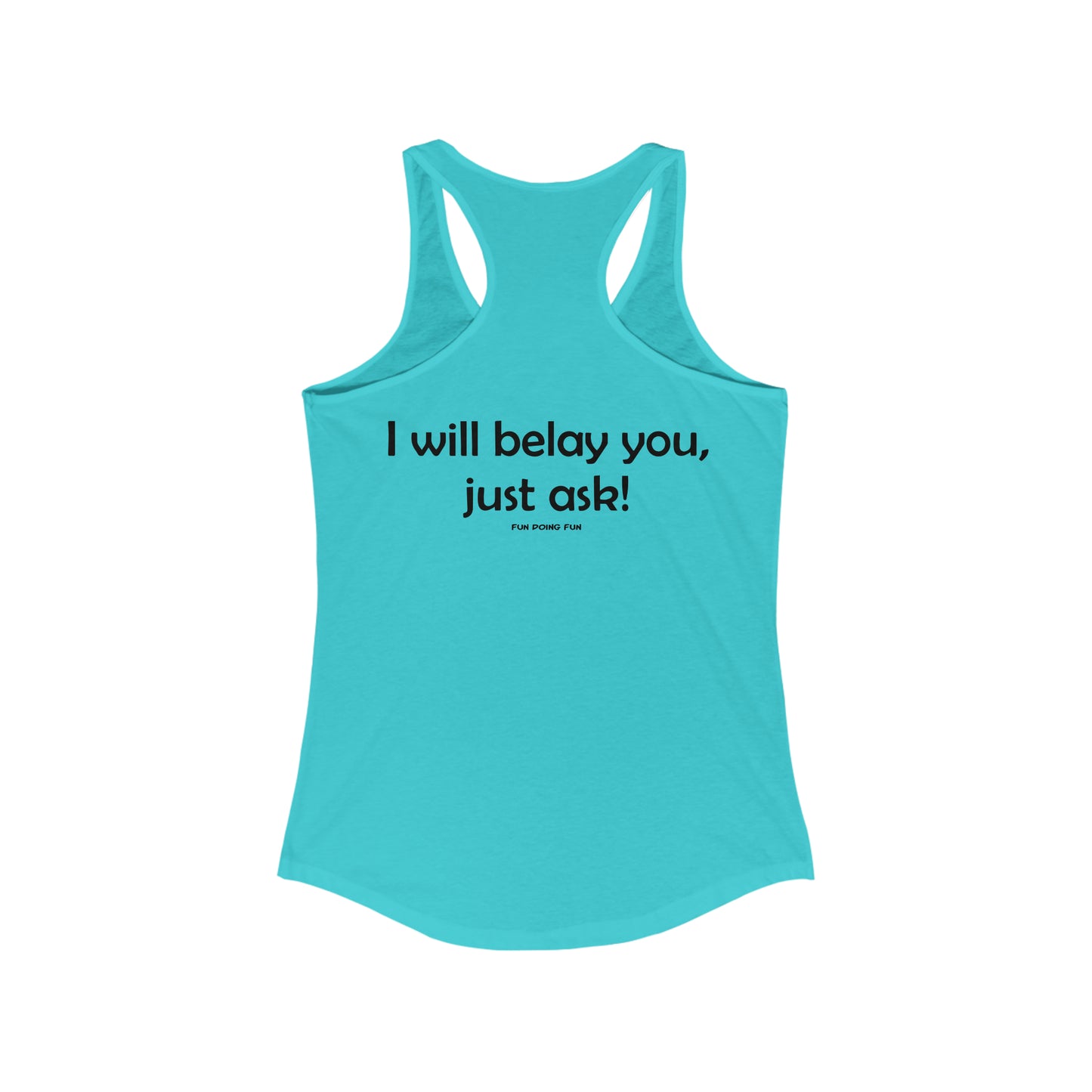 Get Belayed - Women's Ideal Racerback Tank
