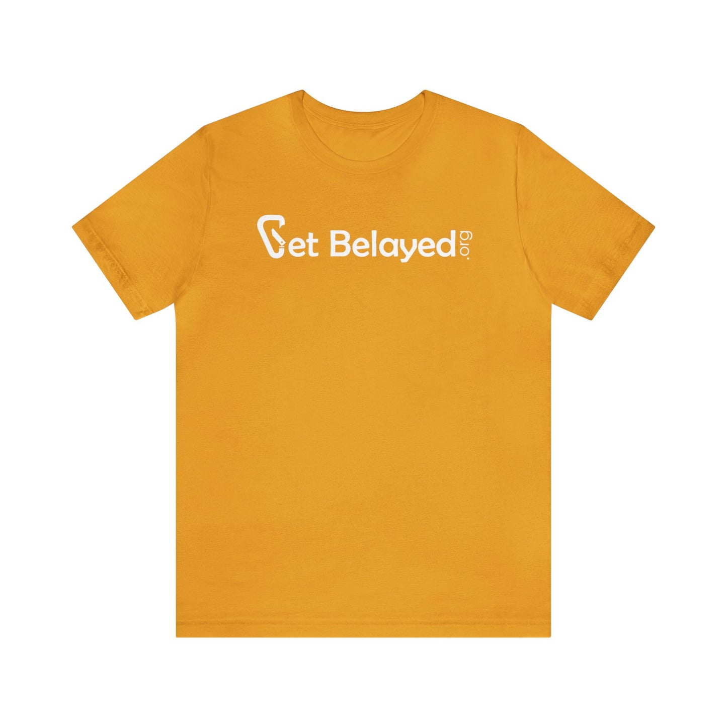 Get Belayed - Front and Back Print - Unisex Jersey Short Sleeve Tee