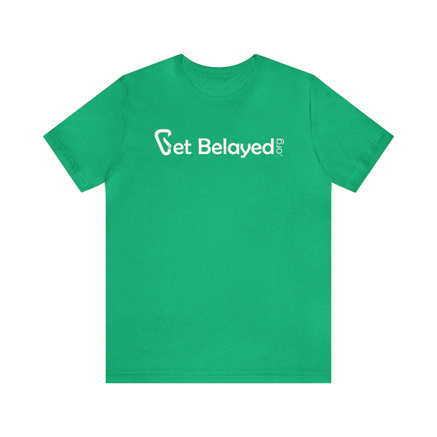 Get Belayed - Front and Back Print - Unisex Jersey Short Sleeve Tee