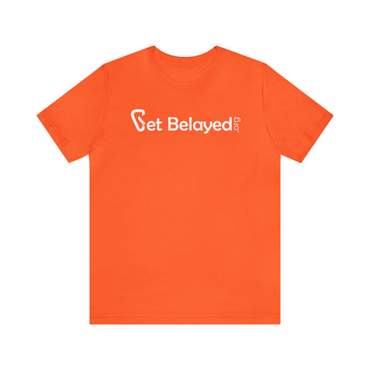 Get Belayed - Front and Back Print - Unisex Jersey Short Sleeve Tee