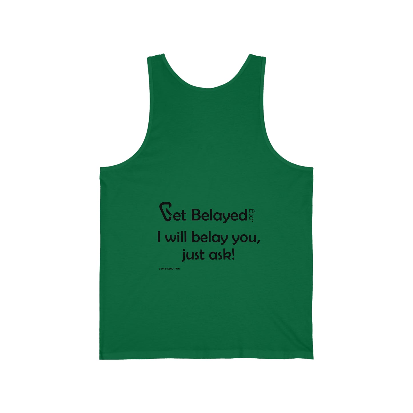 Get Belayed - Unisex Jersey Tank (print on the back)