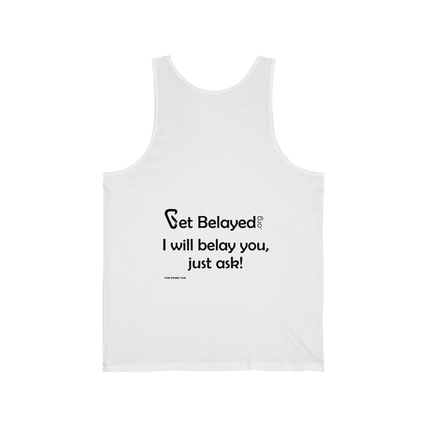 Get Belayed - Unisex Jersey Tank (print on the back)